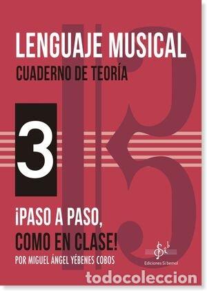 Libros: LENGUAJE MUSICAL CUADERNO DE TEORIA 3 - YEBENES COBOS, MIGUEL ANGEL