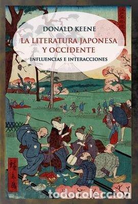 Libros: LA LITERATURA JAPONESA Y OCCIDENTE - KEENE, DONALD