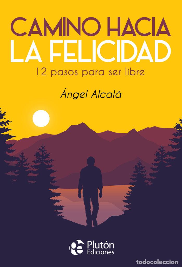 Livros: CAMINO HACIA LA FELICIDAD - ALCALA, ANGEL