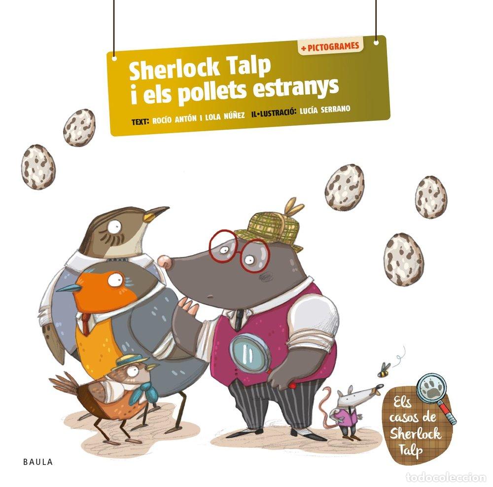 Livros: SHERLOCK TALP I ELS POLLETS ESTRANYS - ANTON BLANCO, ROCIO