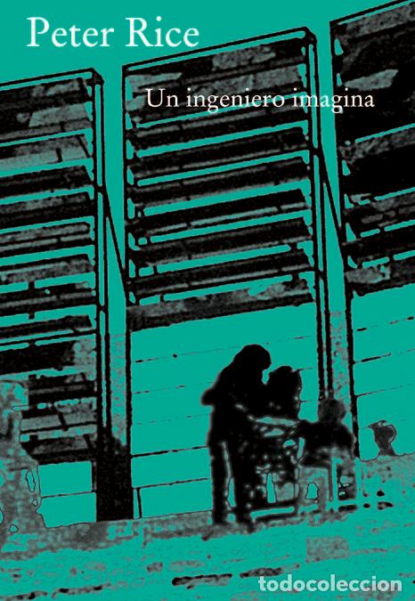 Libri: UN INGENIERO IMAGINA - RICE, PETER