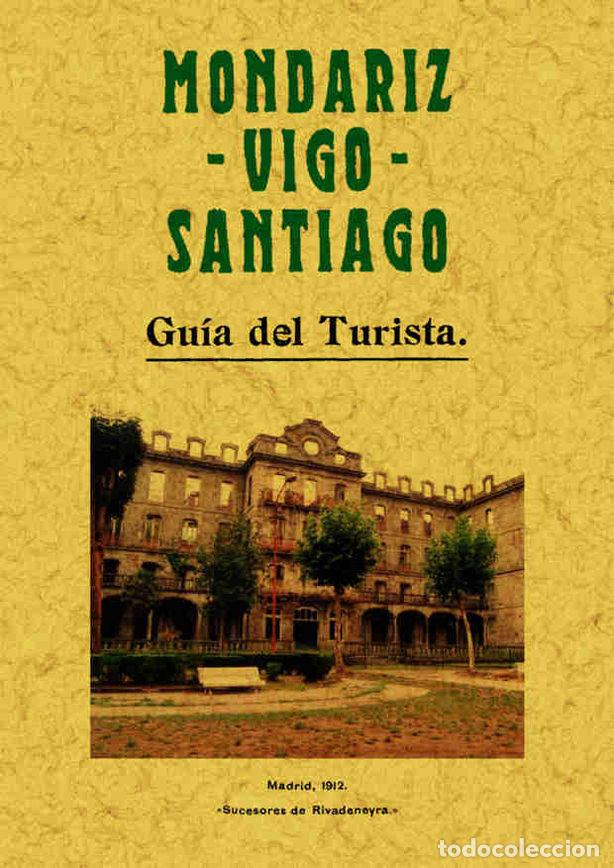 Livros: MONDARIZ. VIGO. SANTIAGO. GUIA DEL TURISMO - AA.VV.