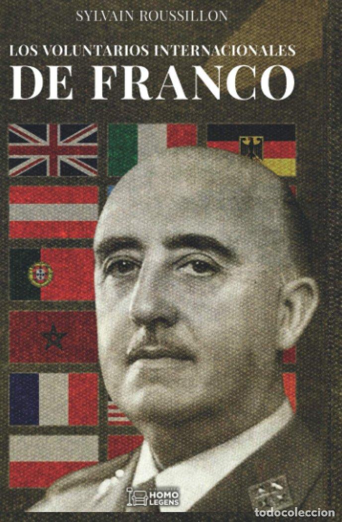Livres: LOS VOLUNTARIOS INTERNACIONALES DE FRANCO - SYLVAIN ROUSSILLON