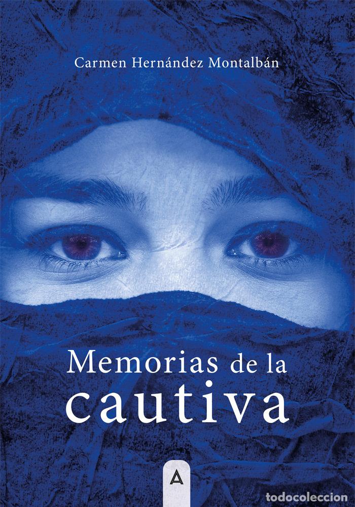 Libri: MEMORIAS DE LA CAUTIVA - CARMEN HERNANDEZ MONTALBAN