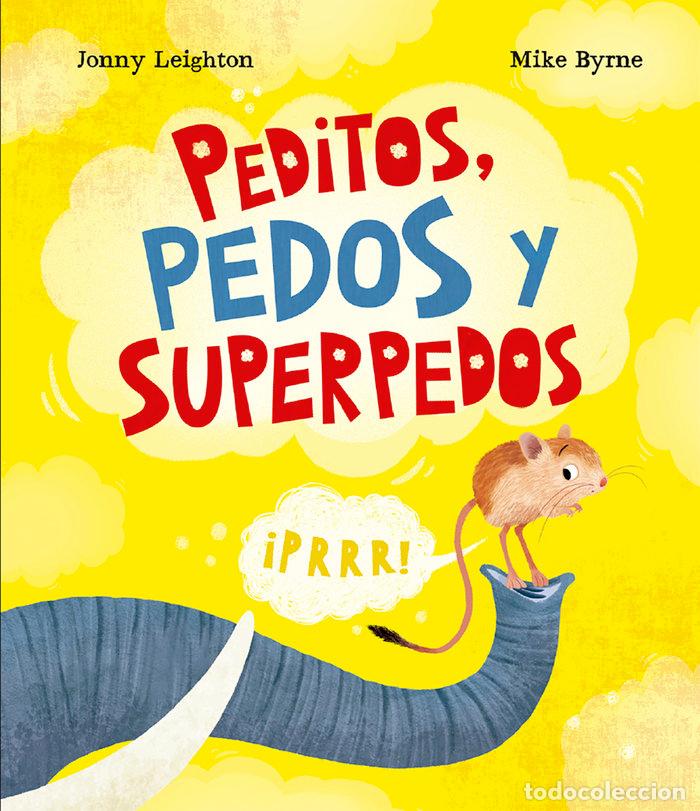 Libros: PEDITOS PEDOS Y SUPERPEDOS - BYRNE, MIKE