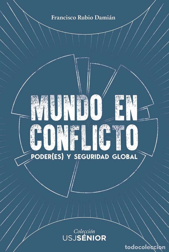 Libros: MUNDO EN CONFLICTO - RUBIO DAMIAN, FRANCISCO