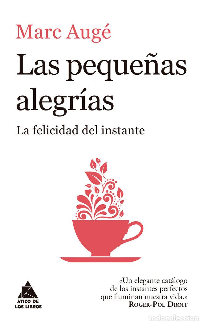 Libri: PEQUE&Ntilde;AS ALEGRIAS,LAS - AUGE, MARC