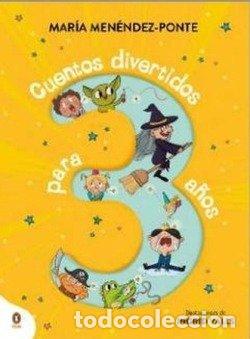 Libros: CUENTOS DIVERTIDOS PARA 3 A&Ntilde;OS - MENENDEZ-PONTE, MARIA