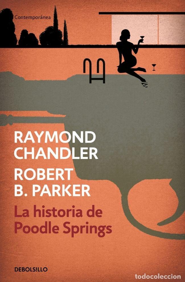 Libros: HISTORIA DE POODLE SPRINGS - CHANDLER, RAYMOND