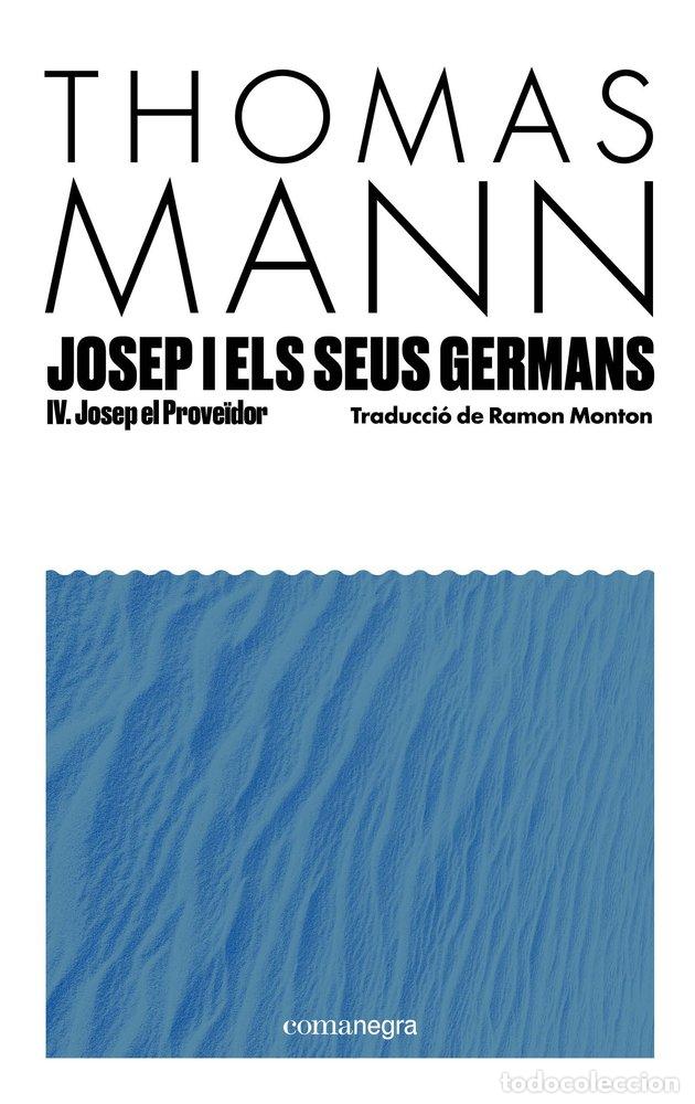 books: JOSEP I ELS SEUS GERMANS IV - MANN, THOMAS