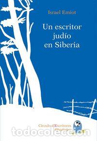 Livres: UN ESCRITOR JUDIO EN SIBERIA - EMIOT, ISRAEL
