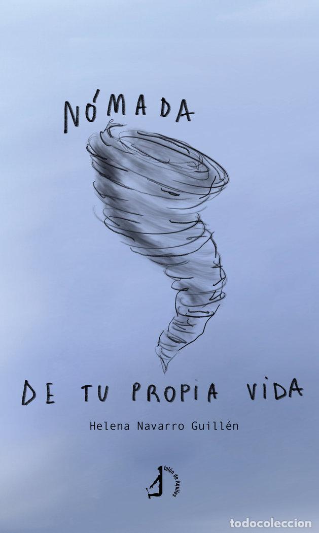 Livres: NOMADA DE TU PROPIA VIDA - NAVARRO GUILLEN, HELENA