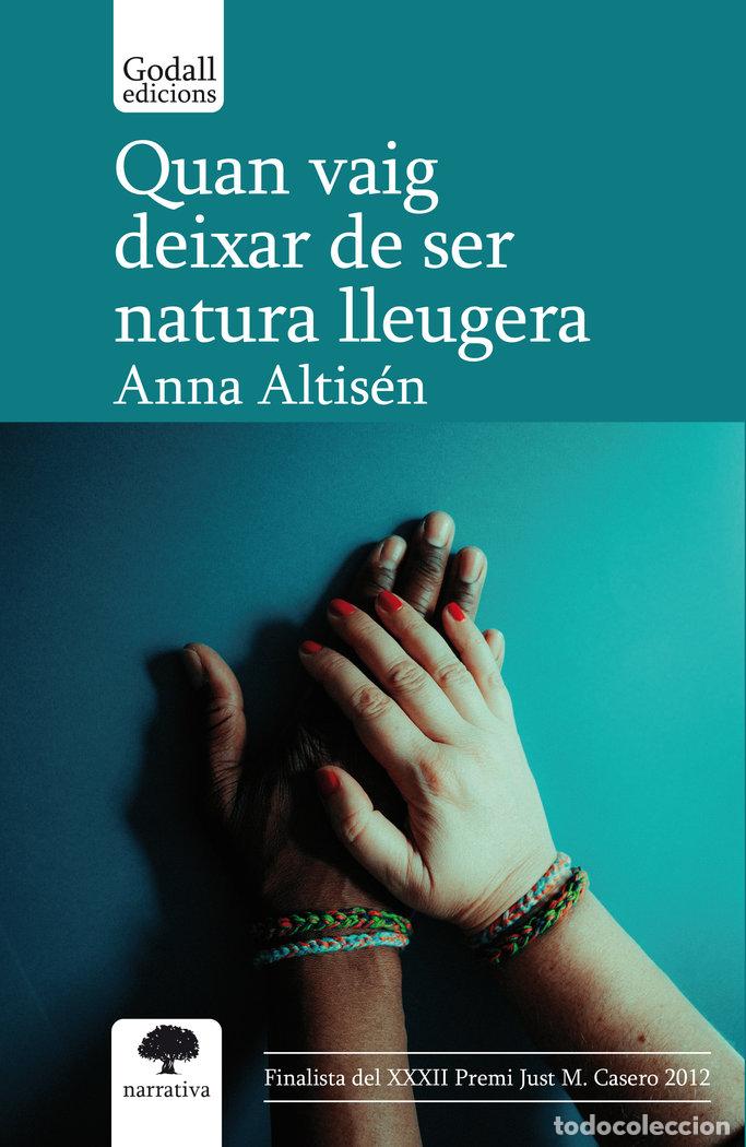 books: QUAN VAIG DEIXAR DE SER NATURA LLEUGERA - ALTISEN CAPARROS, ANNA