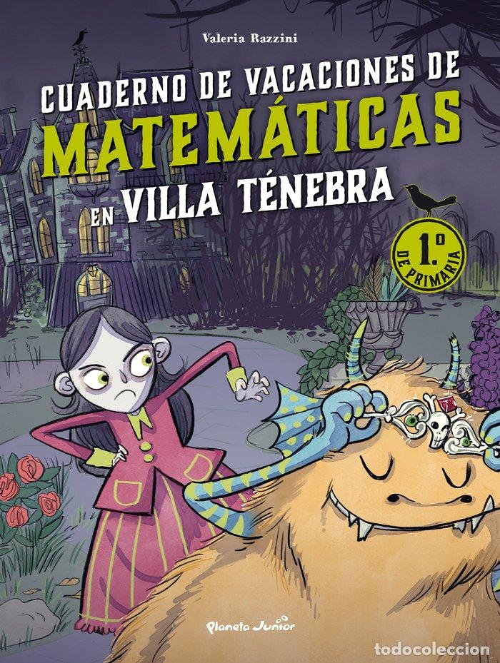 books: VILLA TENEBRA CUADERNO DE VACACIONES DE MATEMATICAS 1.&ordm; DE P - VALERIA RAZZINI