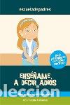 Livros: ENSE&Ntilde;AME A DECIR ADIOS - VICENTE COLOMINA, AIDA DE