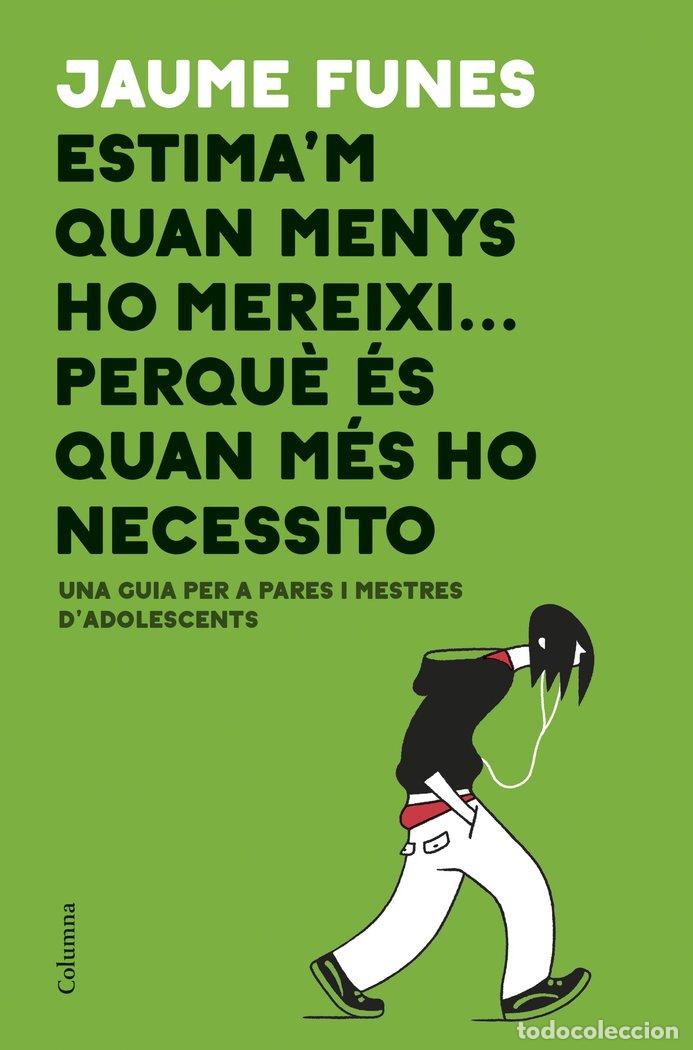 Libri: ESTIMA'M QUAN MENYS HO MEREIXI PERQUE E - FUNES, JAUME