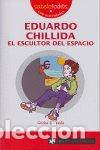 Livres: EDUARDO CHILLIDA EL ESCULTOR DEL ESPACIO - CALZADA TERRONES, GORKA