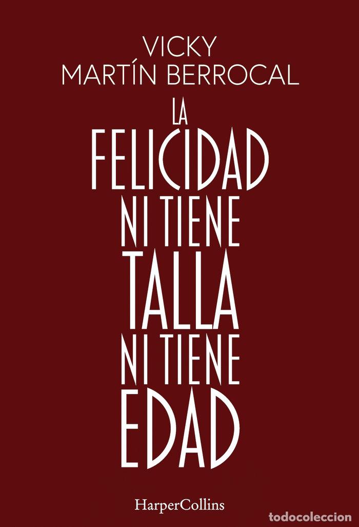 B&uuml;cher: LA FELICIDAD NI TIENE TALLA NI TIENE EDAD - MARTIN BERROCAL, VICKY