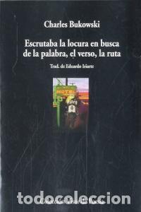 Libri: ESCRUTABA LA LOCURA - BUKOWSKI, CHARLES