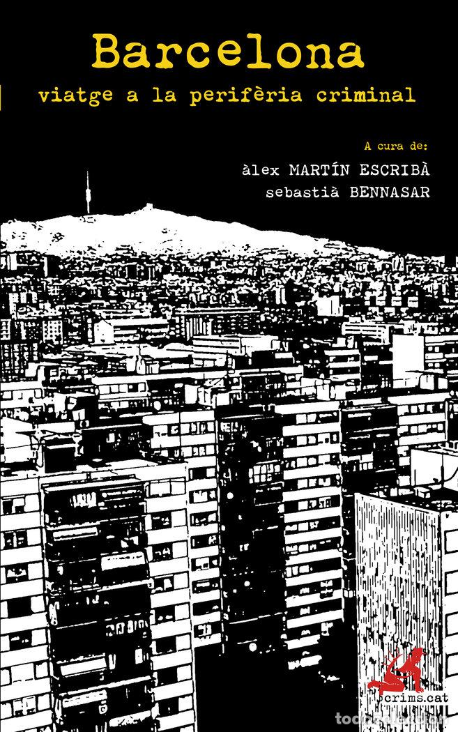 Libri: BARCELONA VIATGE A LA PERIFERIA CRIMINAL - AA.VV