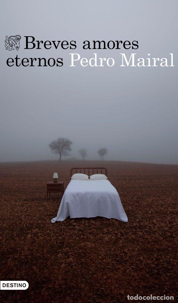 Libri: BREVES AMORES ETERNOS - MAIRAL, PEDRO