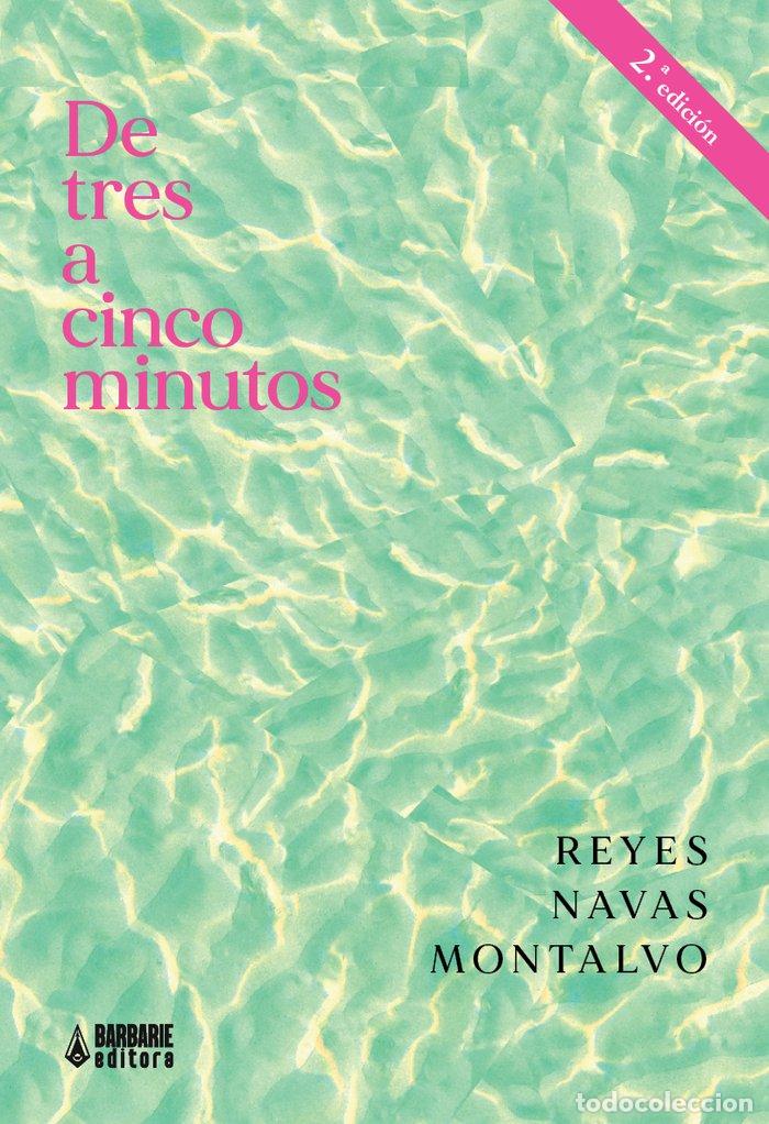 Libri: DE TRES A CINCO MINUTOS - NAVAS MONTALVO, REYES
