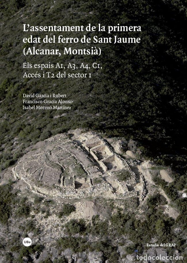 Libri: L'ASSENTAMENT DE LA PRIMERA EDAT DEL FERRO DE SANT JAUME (AL - GARCIA RUBERT, DAVID