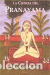 Libri: CIENCIA DEL PRANAYAMA,LA - SIVANANDA, SWAMI
