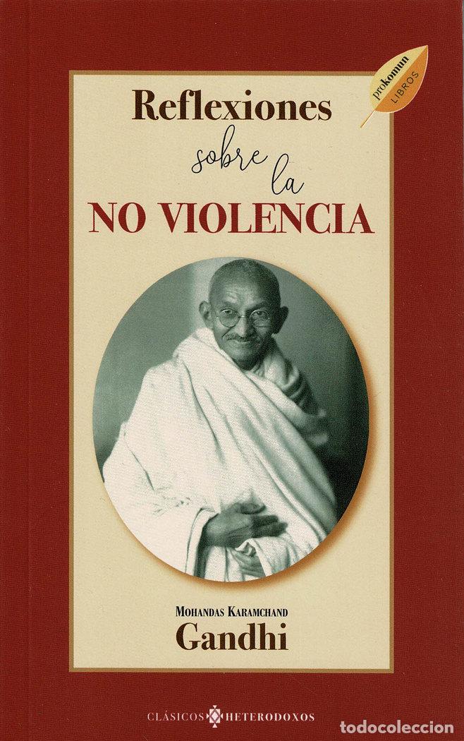 Livros: REFLEXIONES SOBRE LA NO VIOLENCIA - GANDHI, MAHATMA