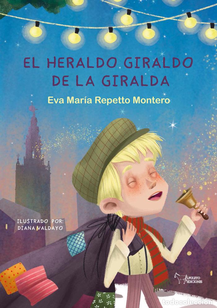 Libri: EL HERALDO GIRALDO DE LA GIRALDA - REPETTO MONTERO, EVA MARIA