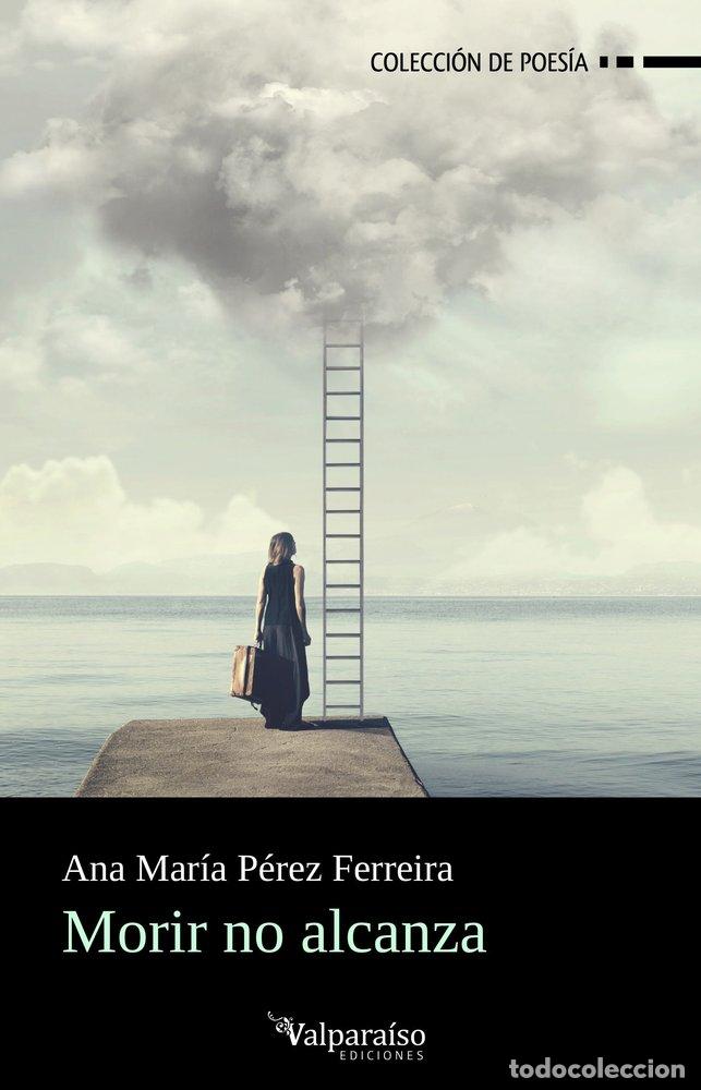 Libri: MORIR NO ALCANZA - PEREZ FERREIRA, ANA MARIA
