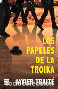 Libri: PAPELES DE LA TROIKA,LOS - TRAITE, JAVIER