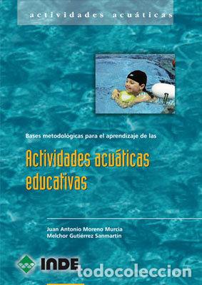 Libri: ACTIVIDADES ACUATICAS EDUCATIVAS - MORENO MURCIA
