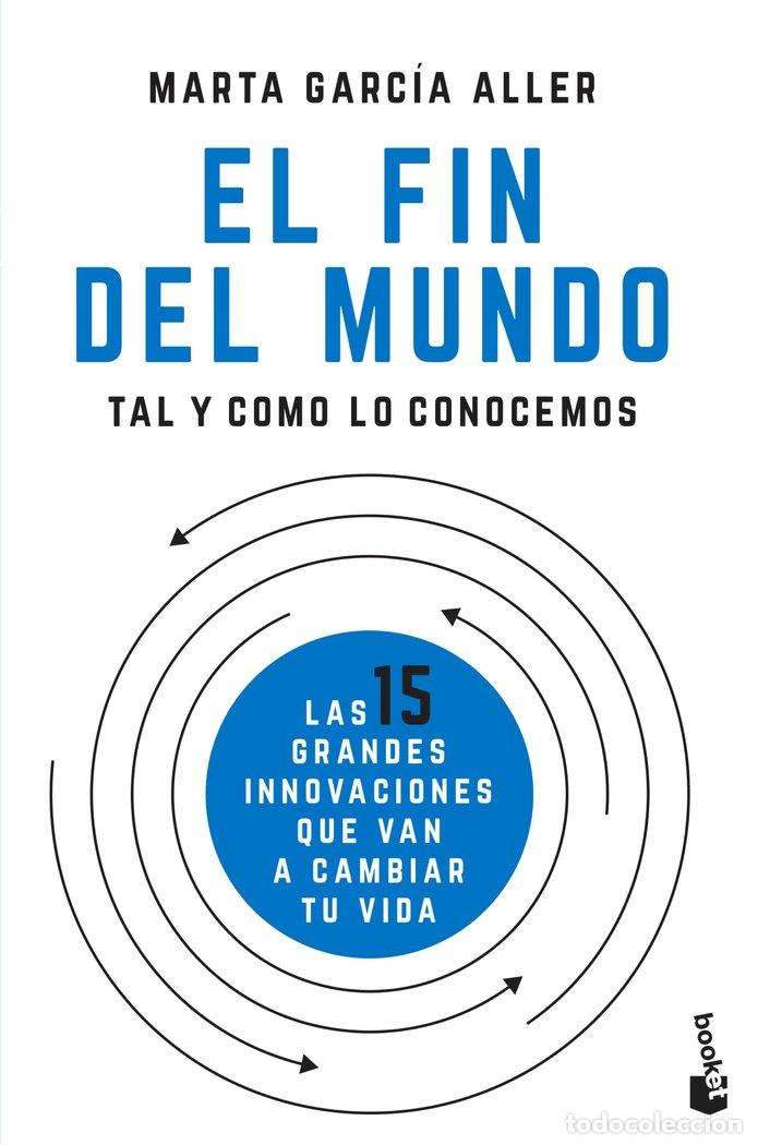 Libri: FIN DEL MUNDO TAL Y COMO LO CONOCEMOS,EL - GARCIA ALLER, MARTA