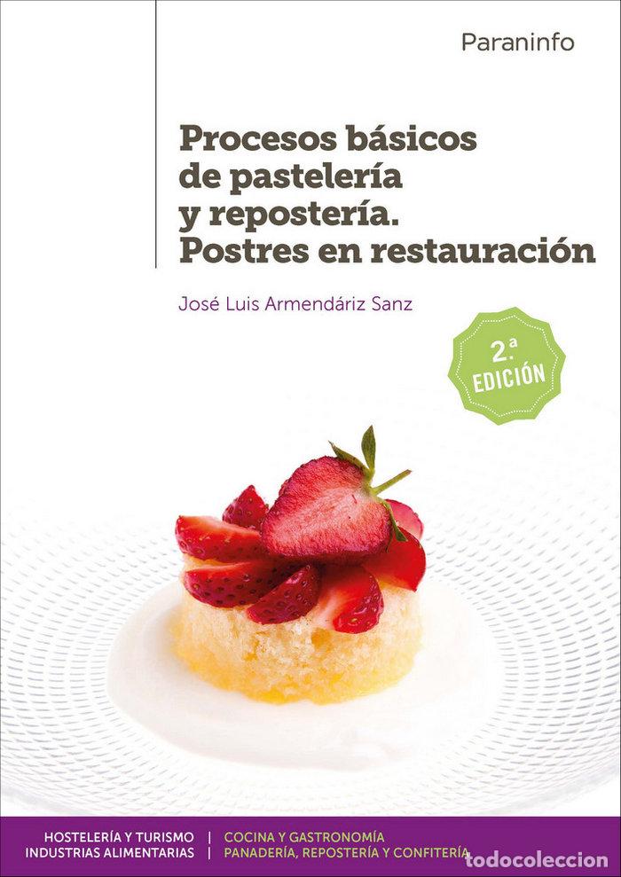 Livros: PROCESOS BASICOS PASTELERIA REPOSTERIA POSTRES RES. 19 - ARMENDARIZ SANZ, JOSE LUIS