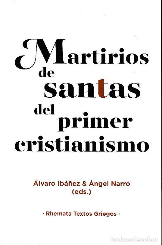 Libri: MARTIRIOS DE SANTAS DEL PRIMER CRISTIANISMO - AA.VV