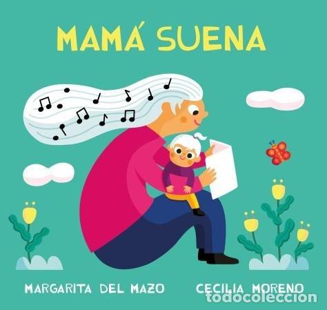 Livros: MAM&Aacute; SUENA - del Mazo, Margarita