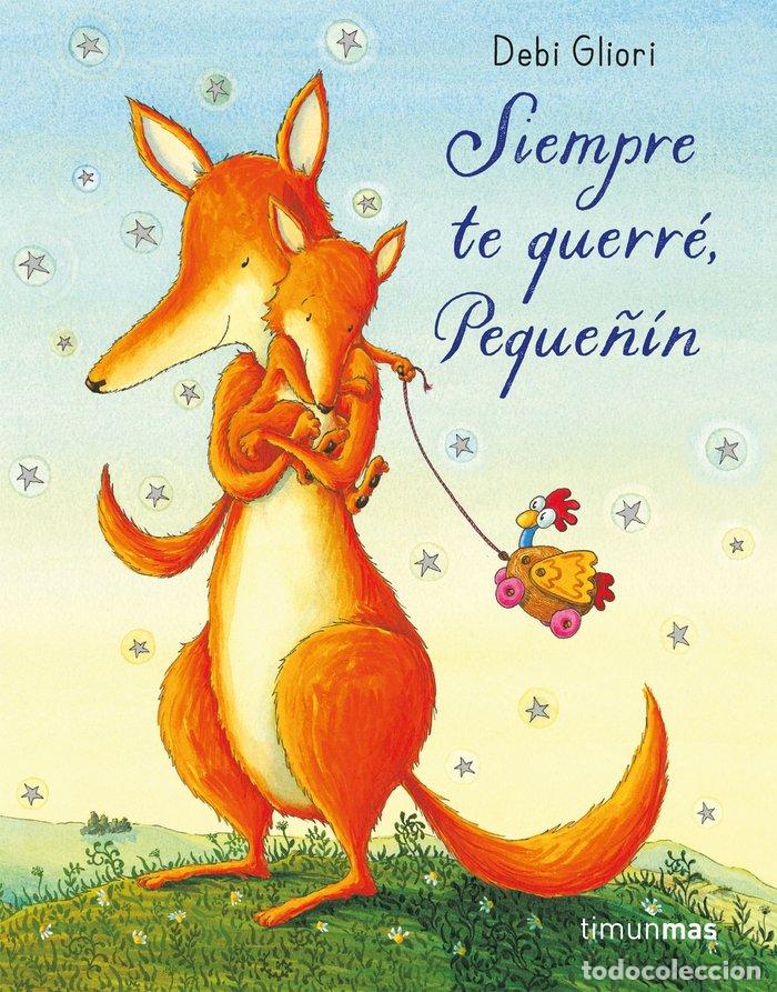 Libri: SIEMPRE TE QUERRE PEQUE&Ntilde;IN - GLIORI, DEBI