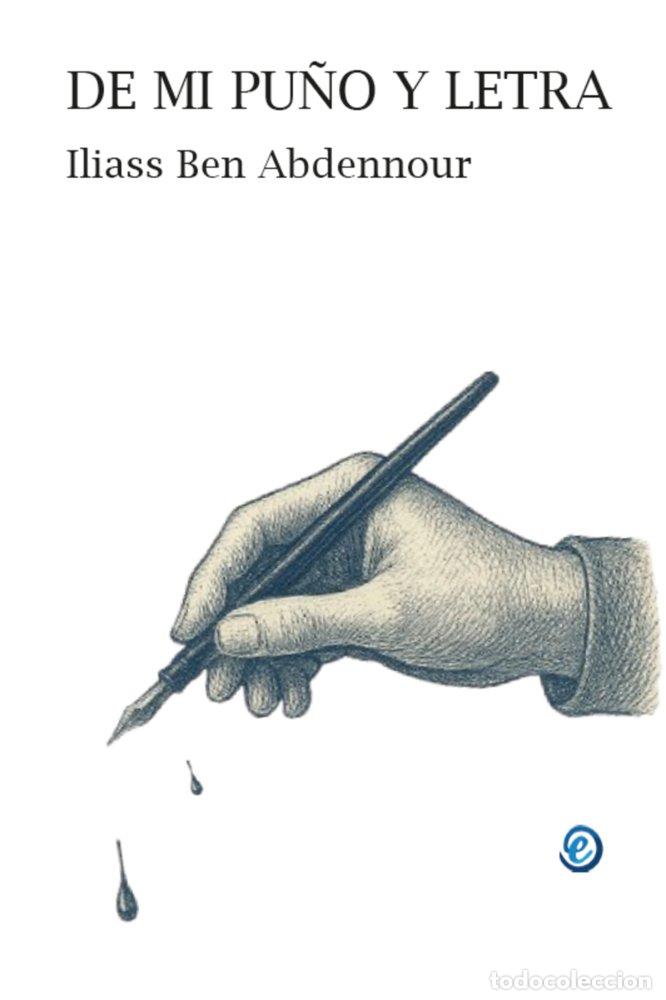 Livres: DE MI PU&Ntilde;O Y LETRA - BEN ABDENNOUR, ILIASS
