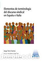 Livres: ELEMENTOS DE TERMINOLOGIA DEL DISCURSO SINDICAL EN ESPA&Ntilde;A E - TORRE SANTOS, JORGE