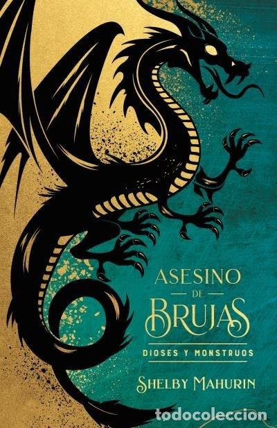 Libri: ASESINO DE BRUJAS: DIOSES Y MONSTRUOS EDICION LIMITADA - MAHURIN, SHELBY