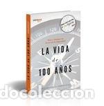 Libros: LA VIDA DE 100 A&Ntilde;OS - GRATTON, LYNDA