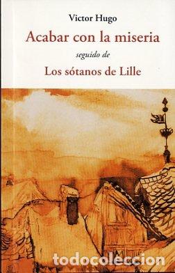 Libri: ACABAR CON LA MISERIA - HUGO, VICTOR