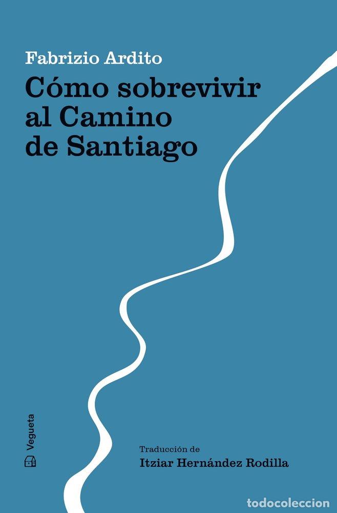 Livros: COMO SOBREVIVIR AL CAMINO DE SANTIAGO - ARDITO, FABRIZIO