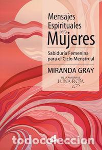 Libros: MENSAJES ESPIRITUALES PARA MUJERES - GRAY, MIRANDA