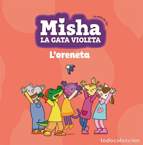 Livres: MISHA LA GATA VIOLETA 1. L'ORENETA - .