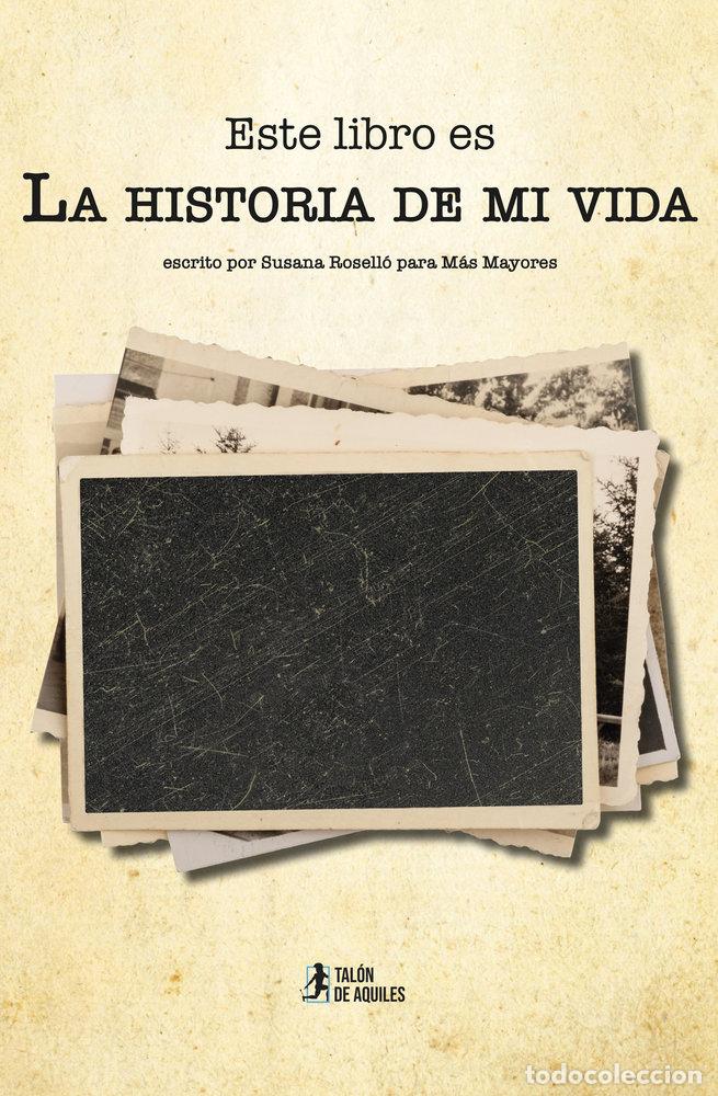 Livres: LA HISTORIA DE MI VIDA - ROSELLO, SUSANA