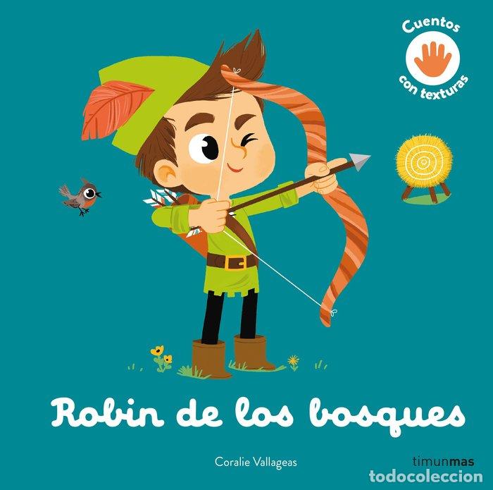 Libros: ROBIN DE LOS BOSQUES CUENTO CON TEXTURAS - CORALIE VALLAGEAS