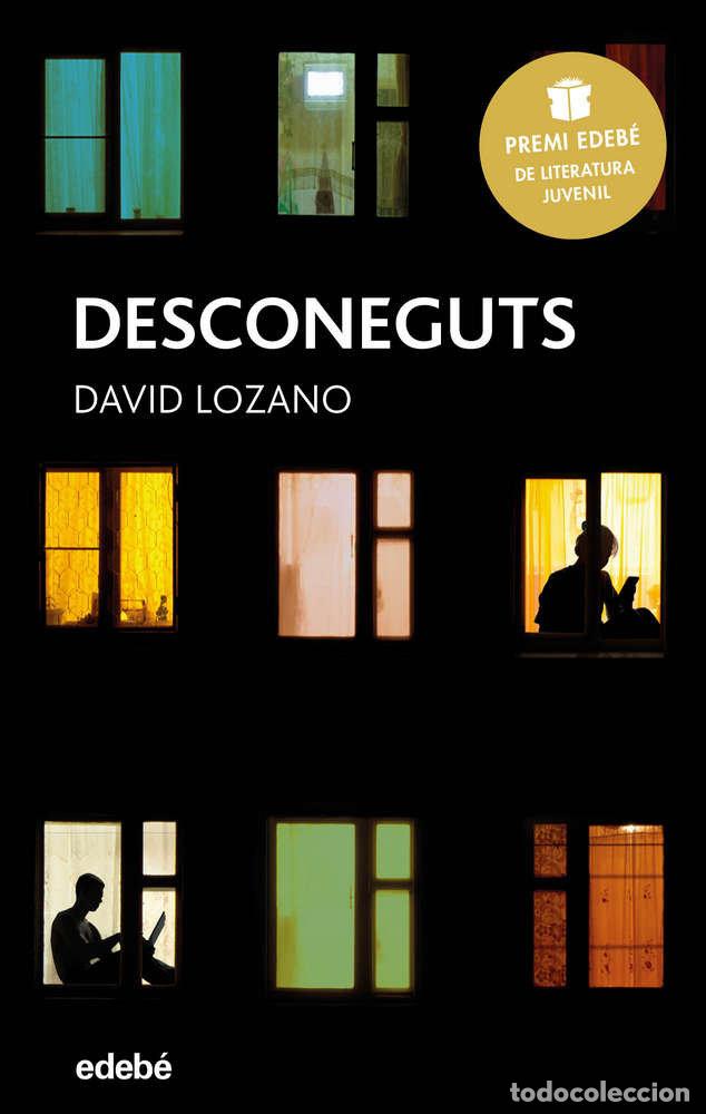 Libros: DESCONEGUTS PREMI EDEBE DE LITERATURA JUVENIL 2018 - LOZANO, DAVID