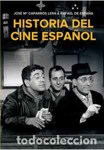 Libri: HISTORIA DEL CINE ESPA&Ntilde;OL - CAPARROS LERA, JOSE M&ordf;